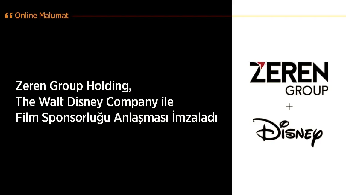 Zeren Group Holding, The Walt Disney Company ile Film Sponsorluğu Anlaşması İmzaladı